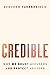 Credible: Why We Doubt Accusers and Protect Abusers