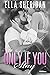Only If You Stay (If Only, #4)