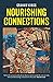 Nourishing Connections by Graham Kings
