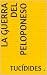 La Guerra del Peloponeso (Spanish Edition)