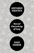 Mistaken Identity: Race and Class in the Age of Trump