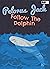 Pelorus Jack — Follow the Dolphin by Drew Conrad