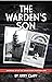 The Warden's Son: Growing up at the Idaho State Penitentiary