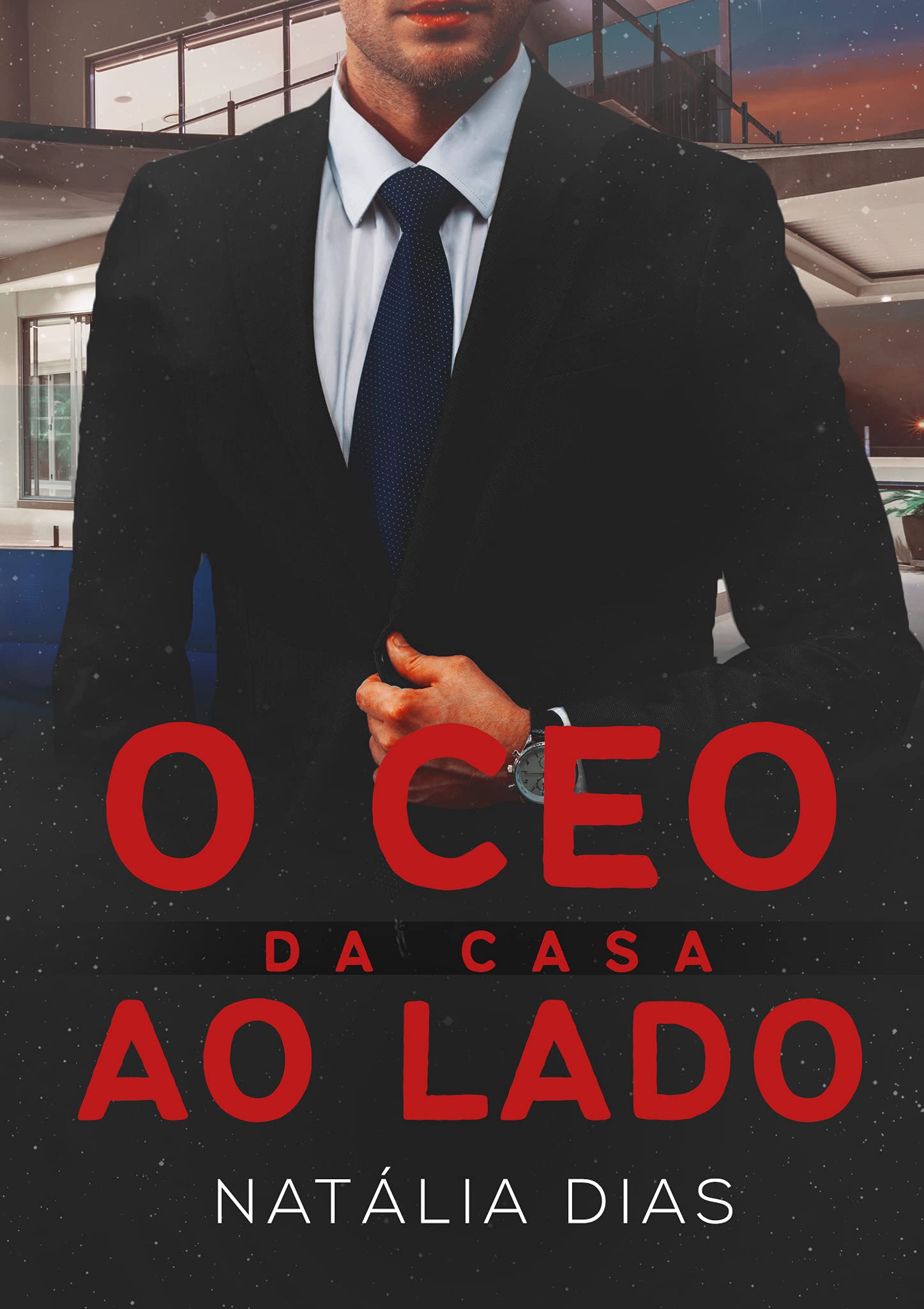 O CEO da casa ao lado (LIVRO ÚNICO) (Família Connor 2) (Portuguese Edition)