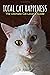 Total Cat Happiness: The Ultimate Cat Lover's Guide