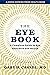 The Eye Book: A Complete Guide to Eye Disorders and Health (A Johns Hopkins Press Health Book)