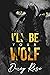 I'll Be Your Wolf