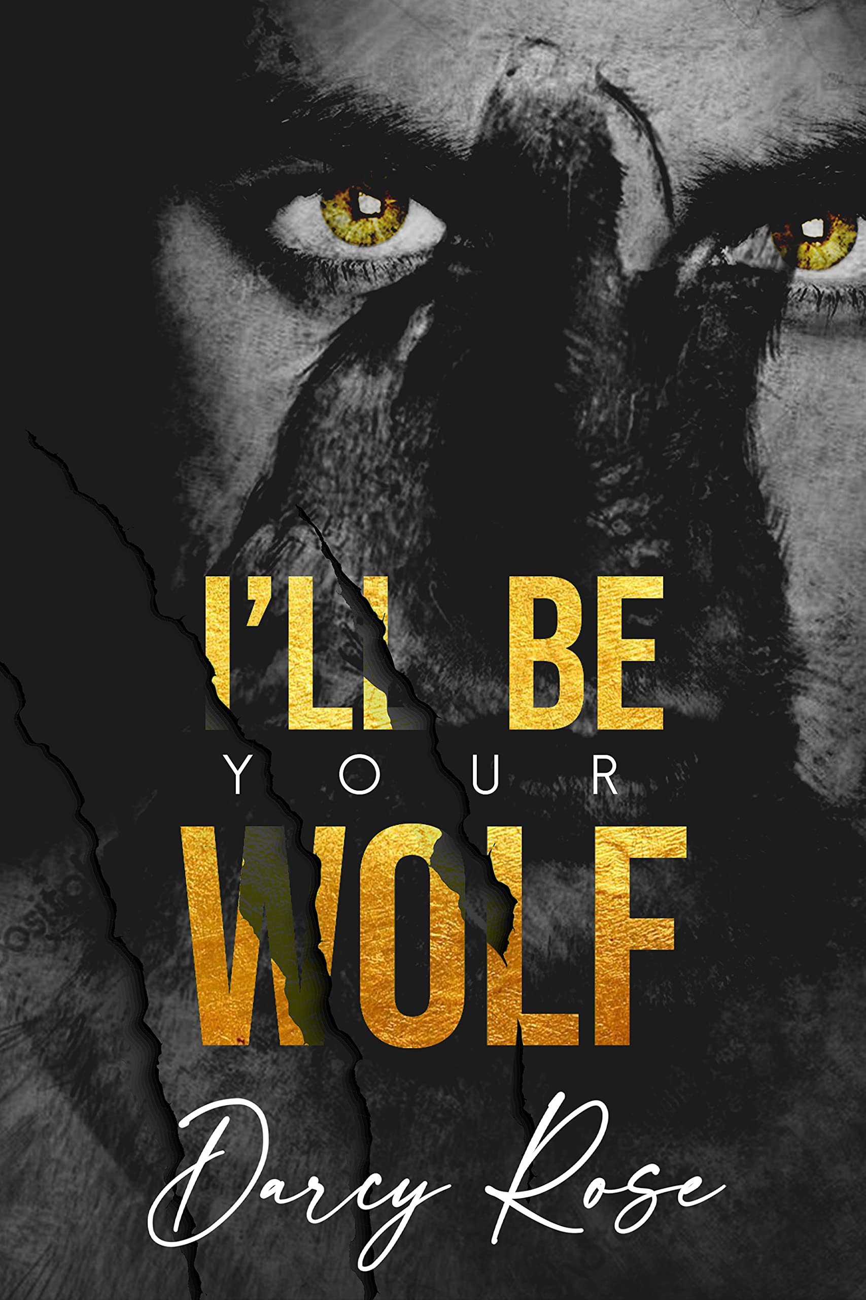 I'll Be Your Wolf (Kindle Edition)