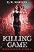 Killing Game (Rishi's Wish,...