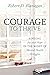 Courage to Thrive: Finding ...