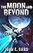 The Moon and Beyond (The Lu...