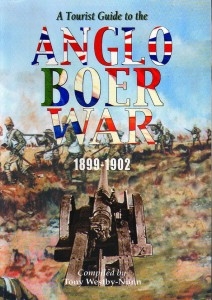 A Tourist Guide To The Anglo Boer War, 1899-1902