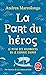 La Part du héros: Le mythe des Argonautes et le courage d'aimer (Documents)