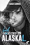 Bad trip en Alaska (Les trips en Alaska, #1)