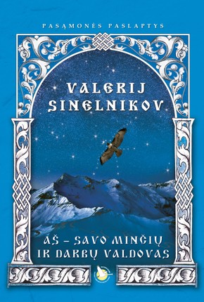 Aš - savo minčių ir darbų valdovas