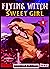 Sweet Girl  by Matthew R Sanchez