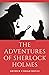 The Adventures of Sherlock Holmes: a collection of 12 Sherlock Holmes mystery, murder and detective tales by Arthur Conan Doyle featuring his fictional detective Sherlock Holmes