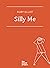 Silly Me by Ruby Elliot