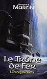Le Trône de fer: ...