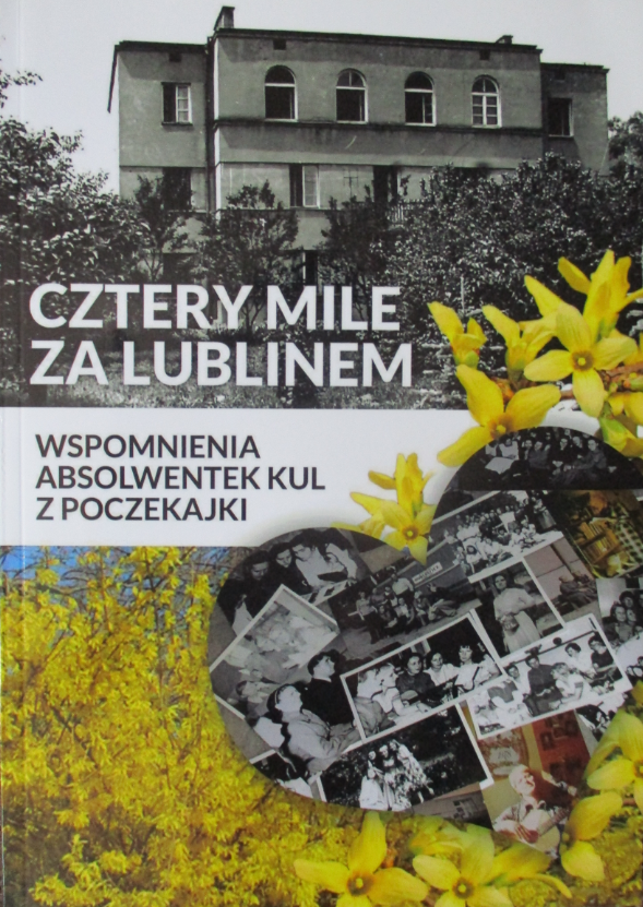 Cztery mile za Lublinem. Wspomnienia absolwentek KUL z Poczekajki (Paperback)