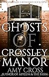 The Ghosts of Crossley Manor (The Ghosts of Crowford #9)