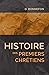 Histoire des premiers chrét...