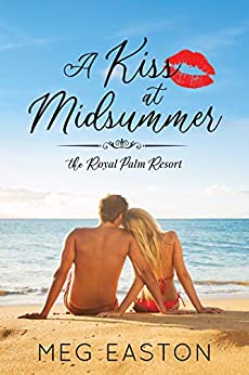 A Kiss at Midsummer (The Royal Palm Resort #1)