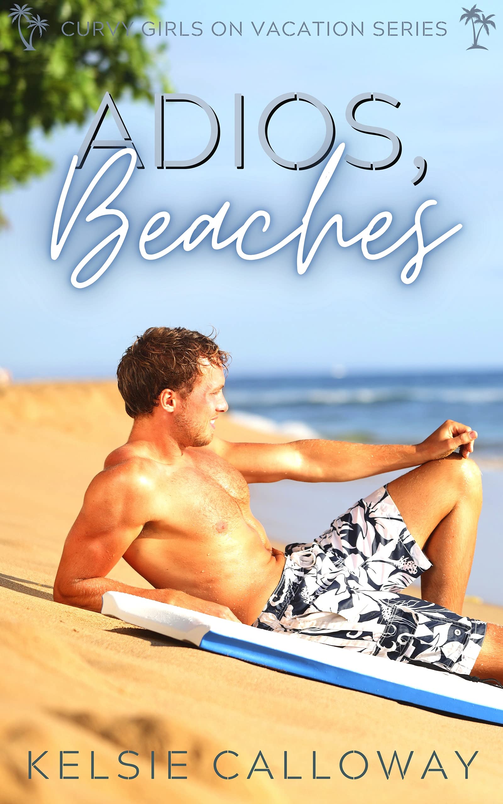 Adios, Beaches (Curvy Girls On Vacation #4)
