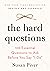 The Hard Questions: 100 Essential Questions to Ask Before You Say "I Do"
