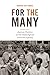 For the Many: American Feminists and the Global Fight for Democratic Equality (America in the World)