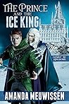 The Prince and the Ice King by Amanda Meuwissen