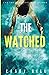 The Watched (CSI Reilly Steel)