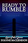 Ready to Rumble by Shayne McClendon Ready to Rumble by Shayne McClendon