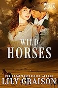 Wild Horses (The Willow Creek Series)