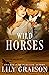 Wild Horses (The Willow Cre...