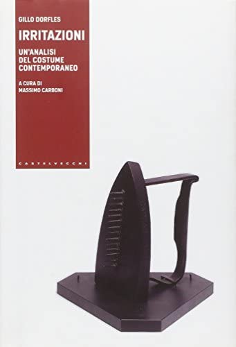 Irritazioni: Un'analisi del costume contemporaneo (Hardcover)