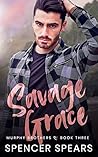Book cover for Savage Grace (Murphy Brothers #3)