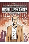 Miguel Hernández ...