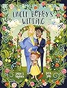 Uncle Bobby's Wedding by Sarah S. Brannen