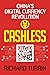 Cashless: China's Digital Currency Revolution