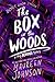 The Box in the Woods (Truly...