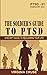 The Soldier's Guide to PTSD: A No-Sh*t Guide to Reclaiming Your Life (PTSD Recovery)