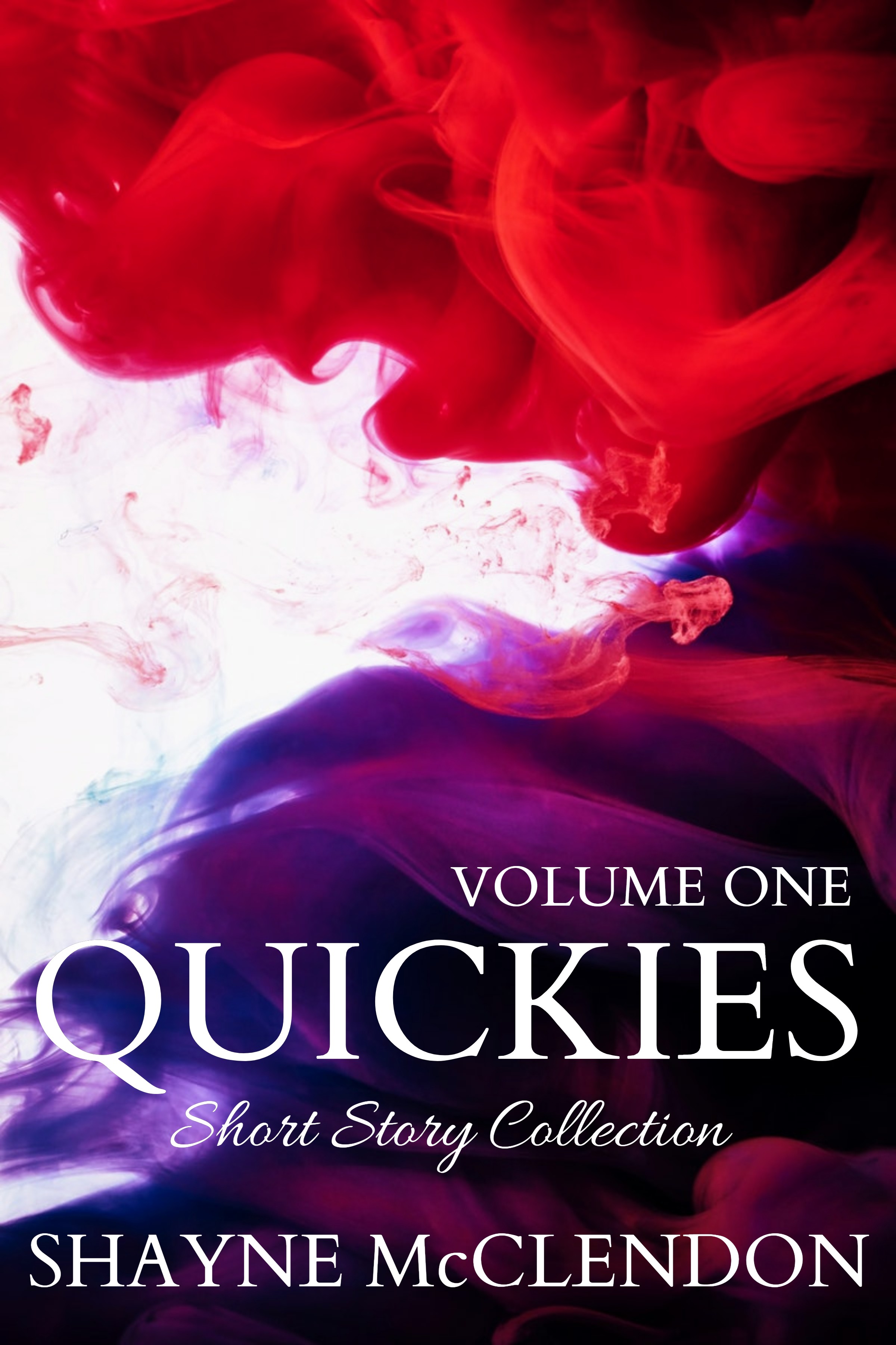 Quickies Volume 1 Short Story Collection (Kindle Edition)