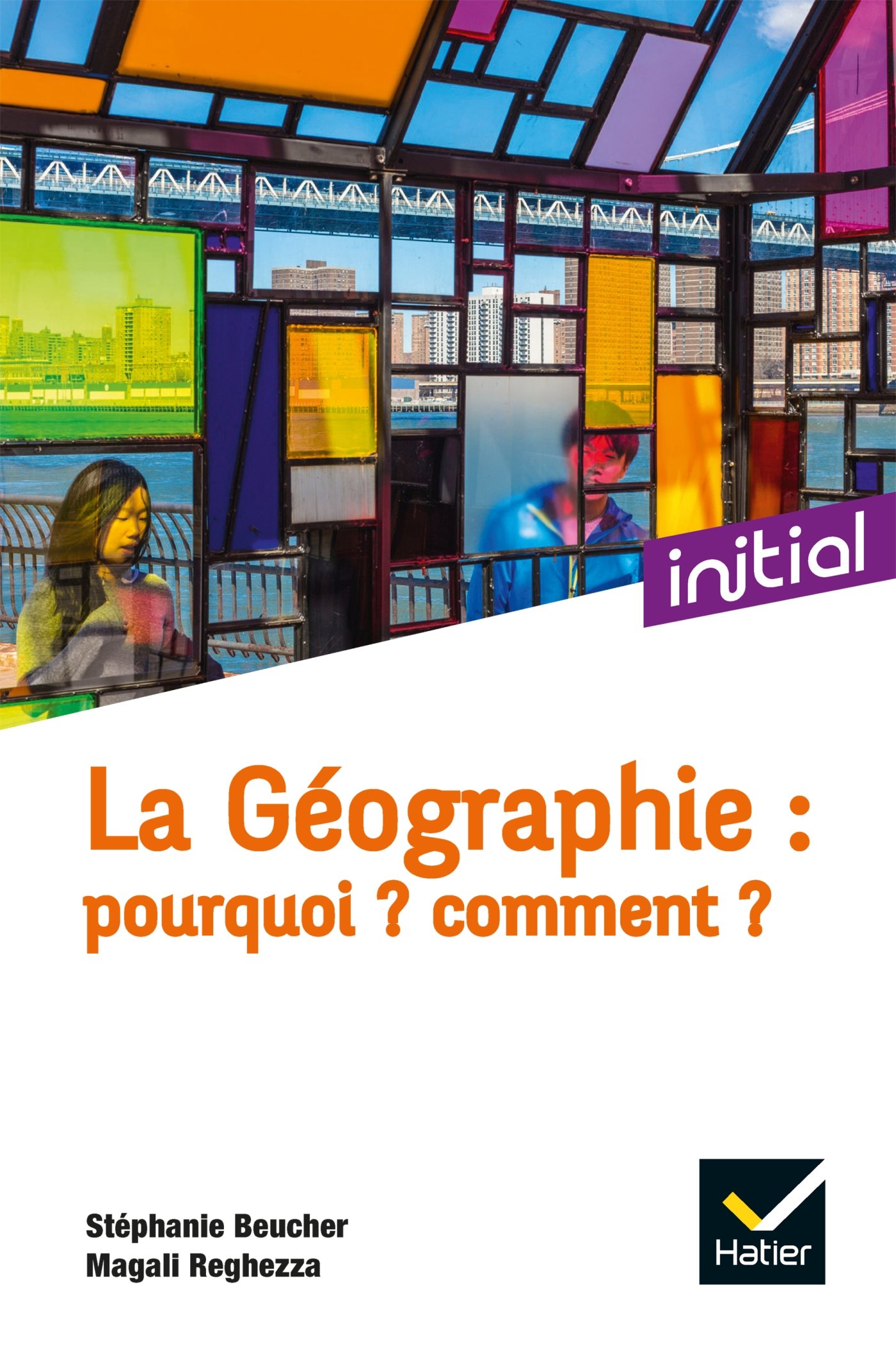 La Géographie : Pourquoi ? Comment ? (Paperback)