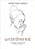 Untethered: An Exploration ...