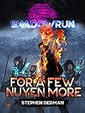 Shadowrun: For A Few Nuyen More