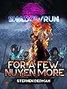Shadowrun: For A Few Nuyen More