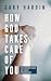 How God Takes Care of You by Gary Author