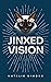 Jinxed Vision