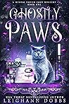 Ghostly Paws by Leighann Dobbs